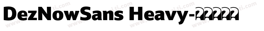 DezNowSans Heavy字体转换